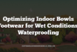 Optimizing Indoor Bowls Footwear for Wet Conditions: Waterproofing