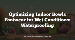 Optimizing Indoor Bowls Footwear for Wet Conditions: Waterproofing