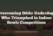 Overcoming Odds: Underdogs Who Triumphed in Indoor Bowls Competitions