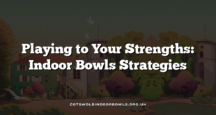 Playing to Your Strengths: Indoor Bowls Strategies