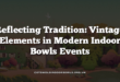 Reflecting Tradition: Vintage Elements in Modern Indoor Bowls Events