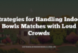 Strategies for Handling Indoor Bowls Matches with Loud Crowds