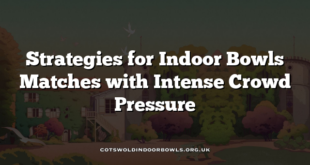 Strategies for Indoor Bowls Matches with Intense Crowd Pressure