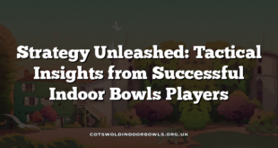Strategy Unleashed: Tactical Insights from Successful Indoor Bowls Players