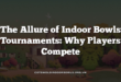 The Allure of Indoor Bowls Tournaments: Why Players Compete
