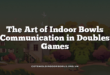 The Art of Indoor Bowls Communication in Doubles Games
