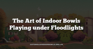 The Art of Indoor Bowls Playing under Floodlights