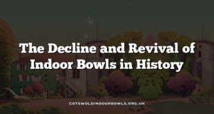 The Decline and Revival of Indoor Bowls in History