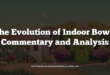The Evolution of Indoor Bowls Commentary and Analysis