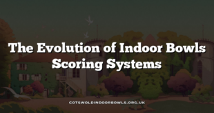 The Evolution of Indoor Bowls Scoring Systems