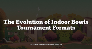 The Evolution of Indoor Bowls Tournament Formats