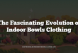 The Fascinating Evolution of Indoor Bowls Clothing
