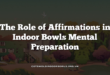The Role of Affirmations in Indoor Bowls Mental Preparation