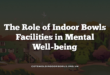 The Role of Indoor Bowls Facilities in Mental Well-being