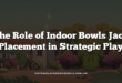 The Role of Indoor Bowls Jack Placement in Strategic Play