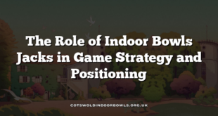 The Role of Indoor Bowls Jacks in Game Strategy and Positioning