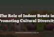 The Role of Indoor Bowls in Promoting Cultural Diversity