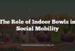 The Role of Indoor Bowls in Social Mobility