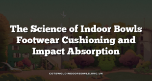 The Science of Indoor Bowls Footwear Cushioning and Impact Absorption