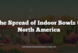 The Spread of Indoor Bowls to North America