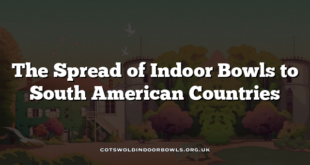 The Spread of Indoor Bowls to South American Countries