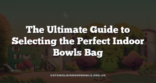 The Ultimate Guide to Selecting the Perfect Indoor Bowls Bag