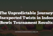 The Unpredictable Journey: Unexpected Twists in Indoor Bowls Tournament Results