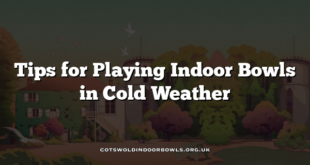 Tips for Playing Indoor Bowls in Cold Weather