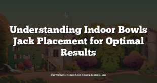 Understanding Indoor Bowls Jack Placement for Optimal Results