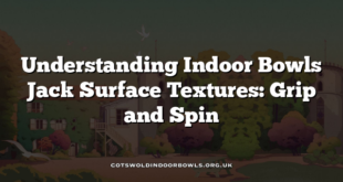 Understanding Indoor Bowls Jack Surface Textures: Grip and Spin