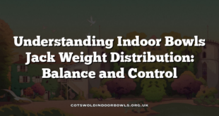 Understanding Indoor Bowls Jack Weight Distribution: Balance and Control