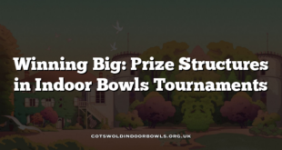 Winning Big: Prize Structures in Indoor Bowls Tournaments